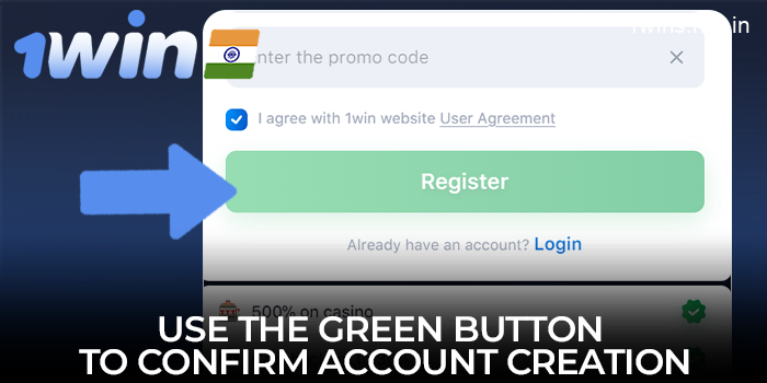 Use the green button to confirm the creation of your 1win account